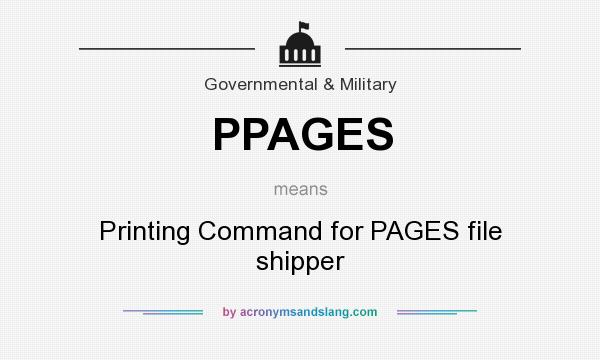 What does PPAGES mean? It stands for Printing Command for PAGES file shipper