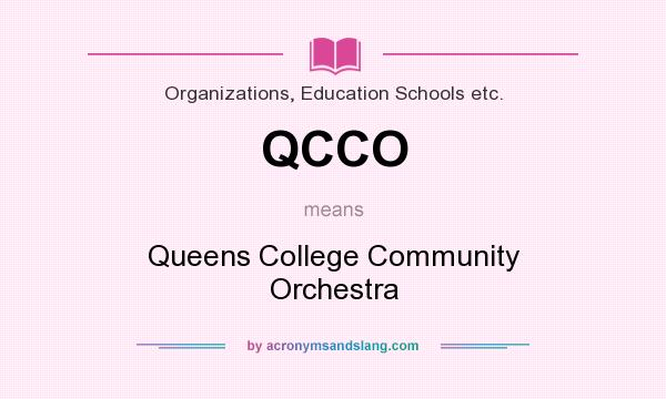 What does QCCO mean? It stands for Queens College Community Orchestra