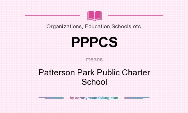What does PPPCS mean? It stands for Patterson Park Public Charter School