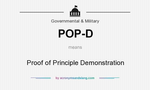 What does POP-D mean? It stands for Proof of Principle Demonstration