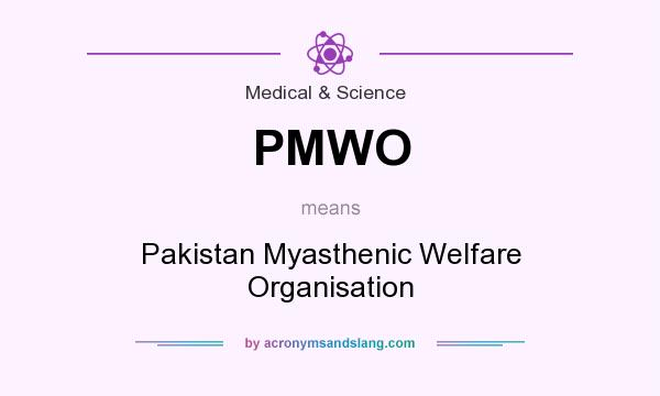 What does PMWO mean? It stands for Pakistan Myasthenic Welfare Organisation
