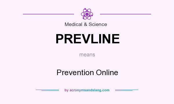 What does PREVLINE mean? It stands for Prevention Online