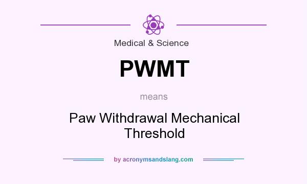 What does PWMT mean? It stands for Paw Withdrawal Mechanical Threshold