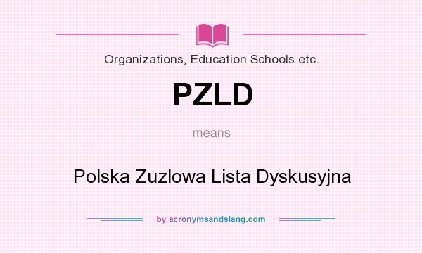 What does PZLD mean? It stands for Polska Zuzlowa Lista Dyskusyjna