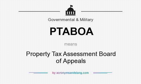 What does PTABOA mean? It stands for Property Tax Assessment Board of Appeals