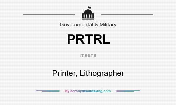 What does PRTRL mean? It stands for Printer, Lithographer