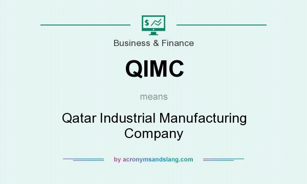 What does QIMC mean? It stands for Qatar Industrial Manufacturing Company