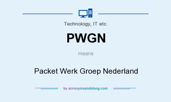 What does PWGN mean? It stands for Packet Werk Groep Nederland