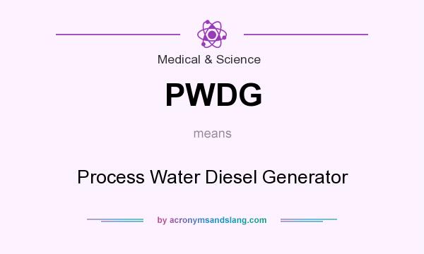 What does PWDG mean? It stands for Process Water Diesel Generator