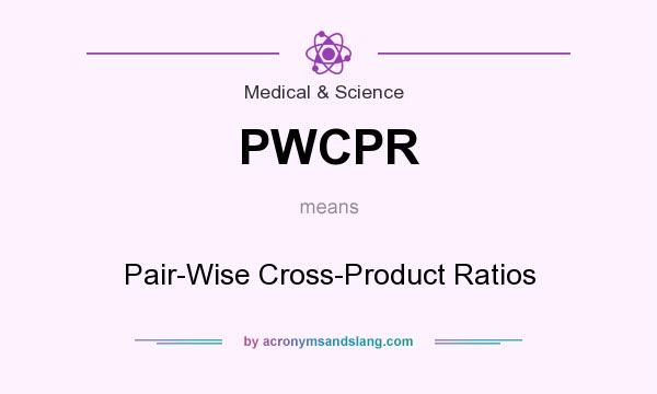 What does PWCPR mean? It stands for Pair-Wise Cross-Product Ratios