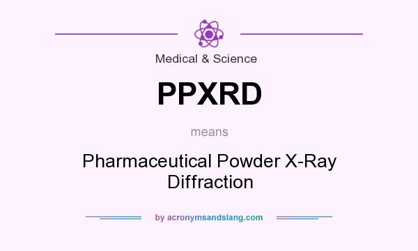 What does PPXRD mean? It stands for Pharmaceutical Powder X-Ray Diffraction