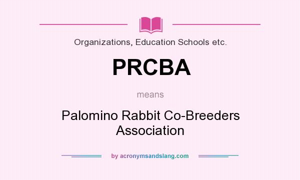 What does PRCBA mean? It stands for Palomino Rabbit Co-Breeders Association