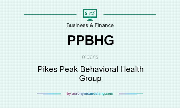 What does PPBHG mean? It stands for Pikes Peak Behavioral Health Group
