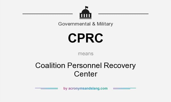 What does CPRC mean? It stands for Coalition Personnel Recovery Center
