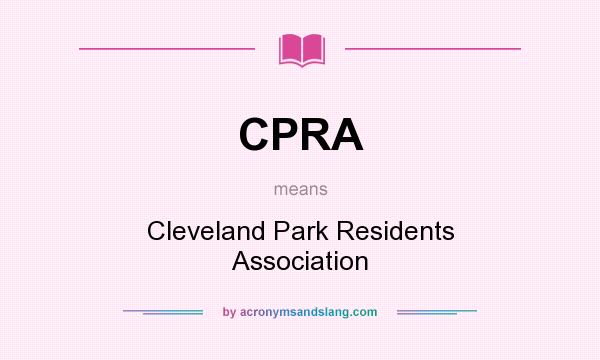 What does CPRA mean? It stands for Cleveland Park Residents Association