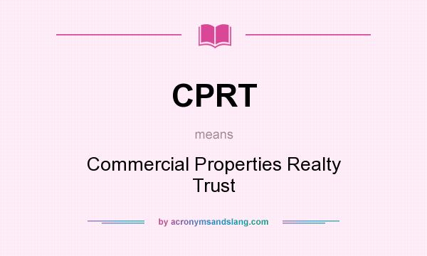 What does CPRT mean? It stands for Commercial Properties Realty Trust