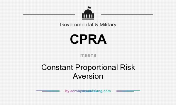 What does CPRA mean? It stands for Constant Proportional Risk Aversion