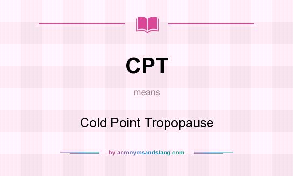 What does CPT mean? It stands for Cold Point Tropopause