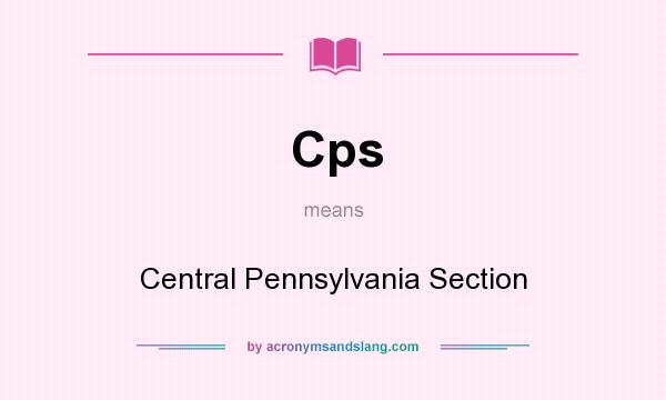 What does Cps mean? It stands for Central Pennsylvania Section