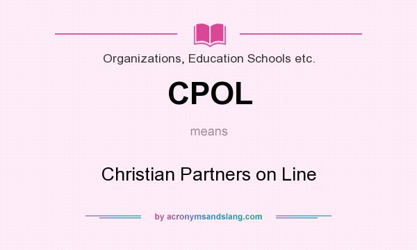 What does CPOL mean? It stands for Christian Partners on Line