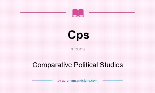 What does Cps mean? It stands for Comparative Political Studies