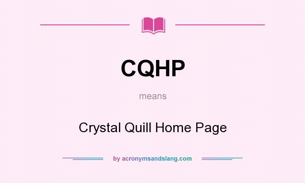What does CQHP mean? It stands for Crystal Quill Home Page