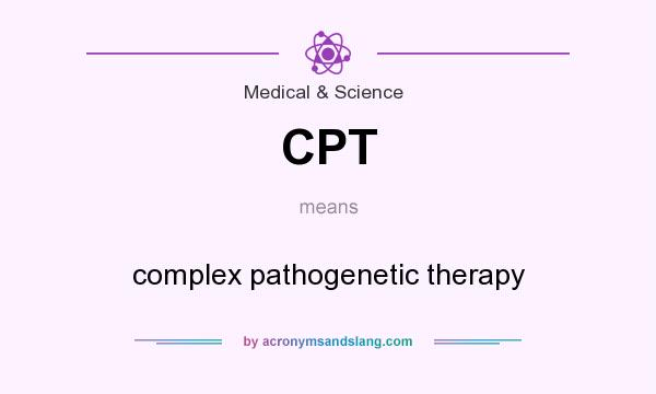 What does CPT mean? It stands for complex pathogenetic therapy