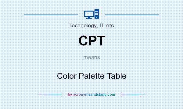 What does CPT mean? It stands for Color Palette Table