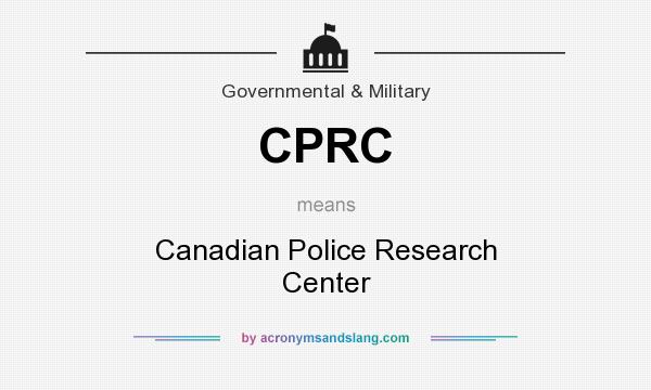 What does CPRC mean? It stands for Canadian Police Research Center