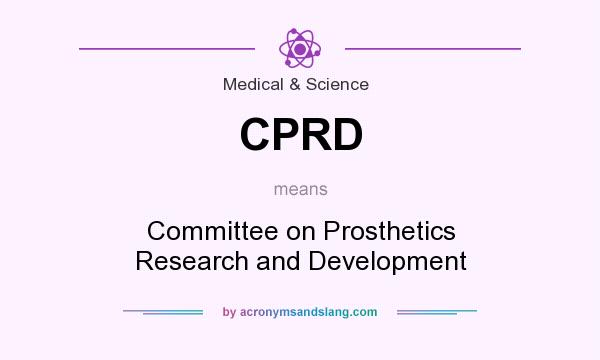 What does CPRD mean? It stands for Committee on Prosthetics Research and Development