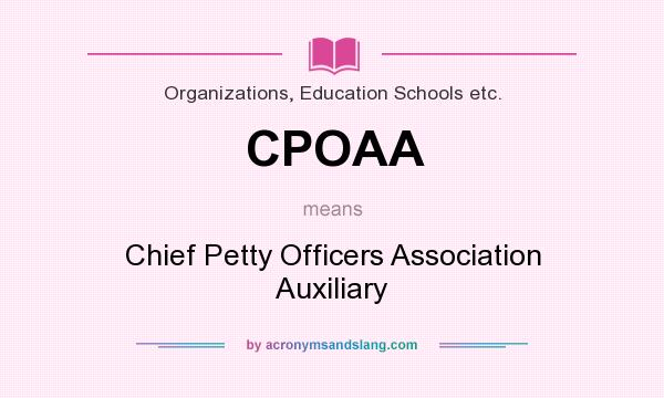 What does CPOAA mean? It stands for Chief Petty Officers Association Auxiliary