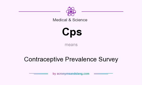 What does Cps mean? It stands for Contraceptive Prevalence Survey