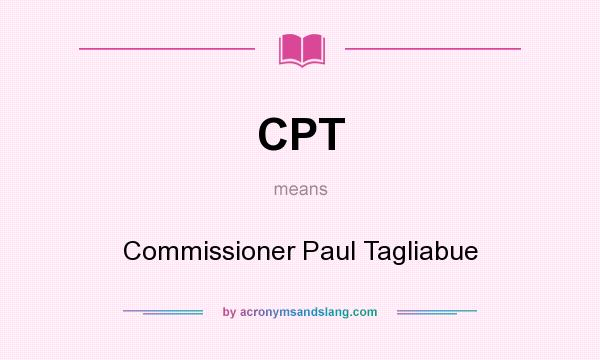 What does CPT mean? It stands for Commissioner Paul Tagliabue