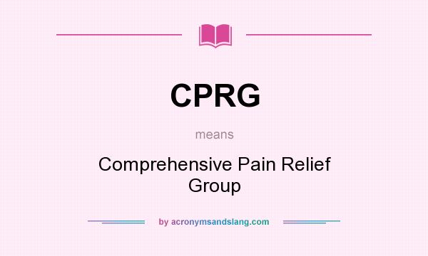 What does CPRG mean? It stands for Comprehensive Pain Relief Group