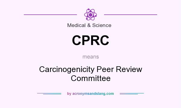 What does CPRC mean? It stands for Carcinogenicity Peer Review Committee