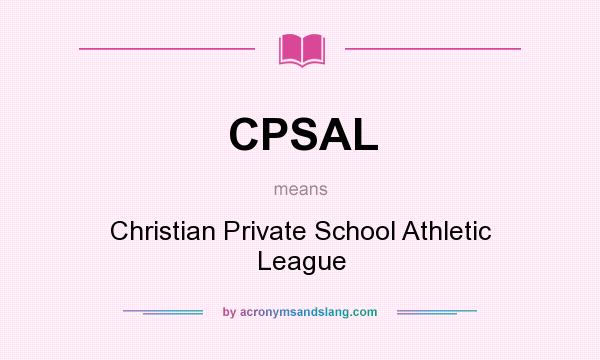 What does CPSAL mean? It stands for Christian Private School Athletic League