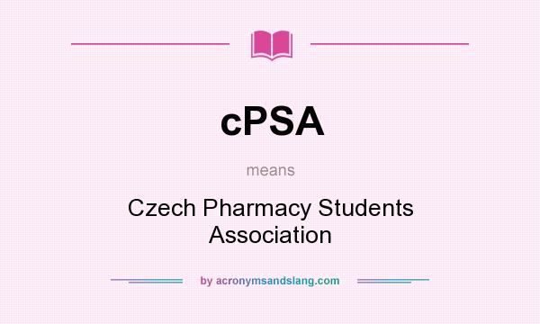 What does cPSA mean? It stands for Czech Pharmacy Students Association