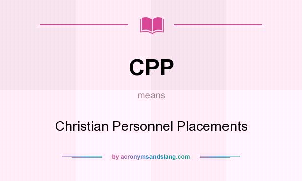 What does CPP mean? It stands for Christian Personnel Placements