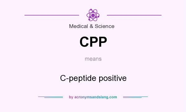 What does CPP mean? It stands for C-peptide positive