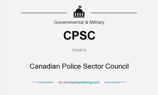 What does CPSC mean? It stands for Canadian Police Sector Council