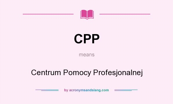 What does CPP mean? It stands for Centrum Pomocy Profesjonalnej