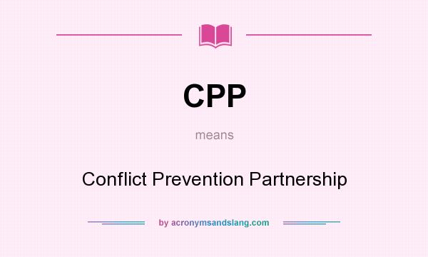 What does CPP mean? It stands for Conflict Prevention Partnership