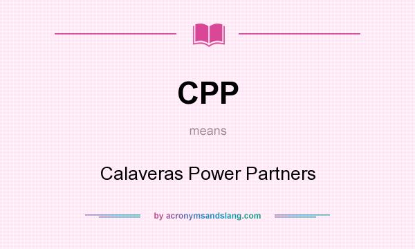 What does CPP mean? It stands for Calaveras Power Partners