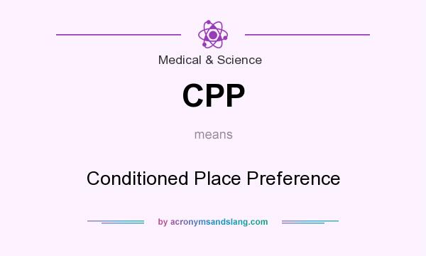What does CPP mean? It stands for Conditioned Place Preference