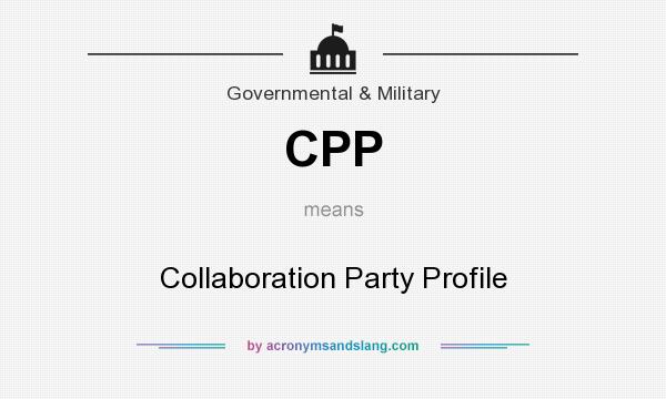 What does CPP mean? It stands for Collaboration Party Profile