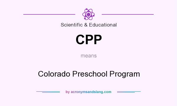 What does CPP mean? It stands for Colorado Preschool Program