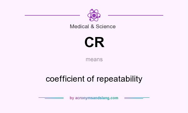 What does CR mean? It stands for coefficient of repeatability