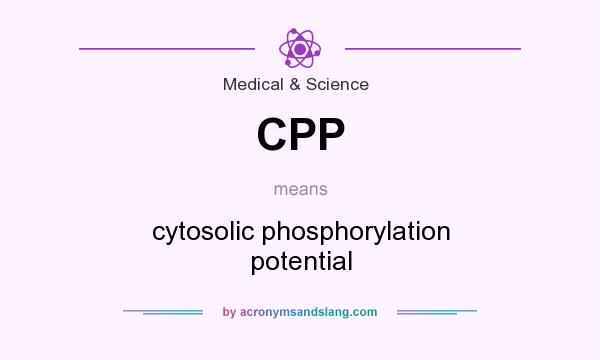 What does CPP mean? It stands for cytosolic phosphorylation potential