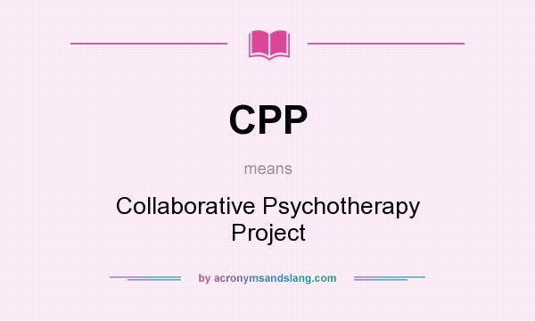 What does CPP mean? It stands for Collaborative Psychotherapy Project