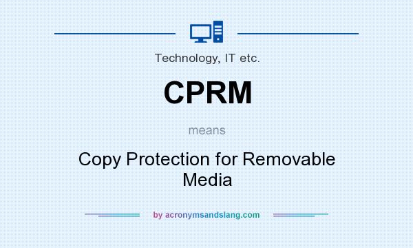 What does CPRM mean? It stands for Copy Protection for Removable Media